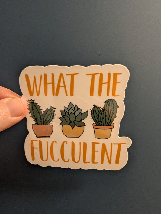 Moonlit Creations What The Fucculent Vinyl Sticker