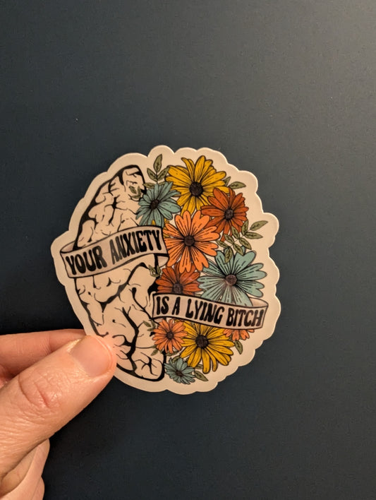 Moonlit Creations Your Anxiety Is Lying To You Vinyl Sticker